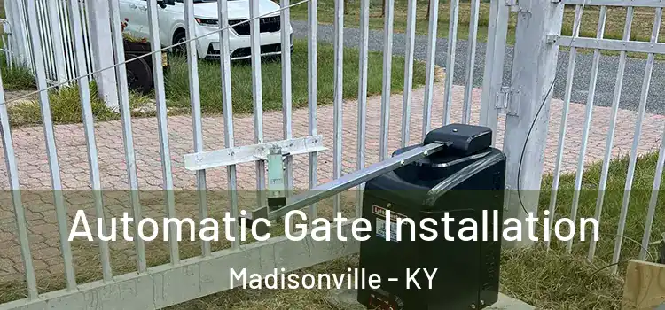  Automatic Gate Installation Madisonville - KY