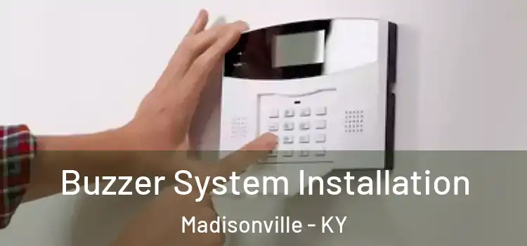  Buzzer System Installation Madisonville - KY