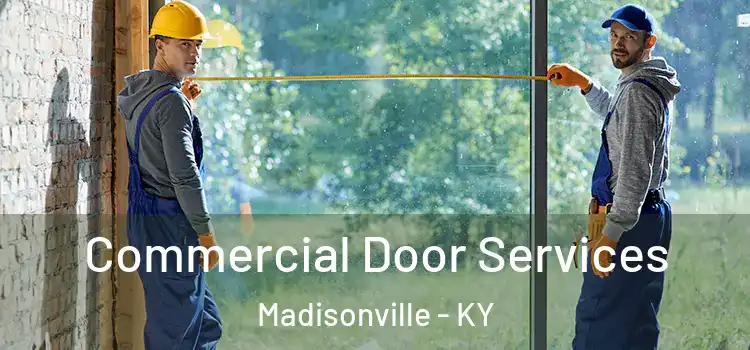 Commercial Door Services Madisonville - KY