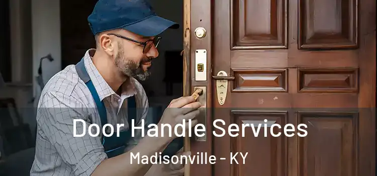  Door Handle Services Madisonville - KY