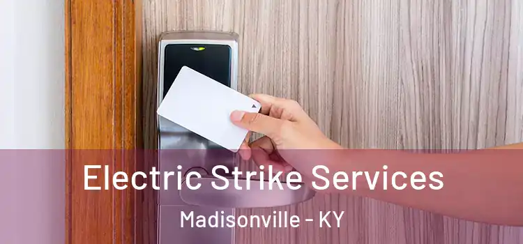  Electric Strike Services Madisonville - KY