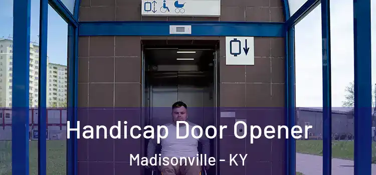 Handicap Door Opener Madisonville - KY