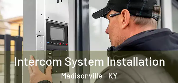 Intercom System Installation Madisonville - KY