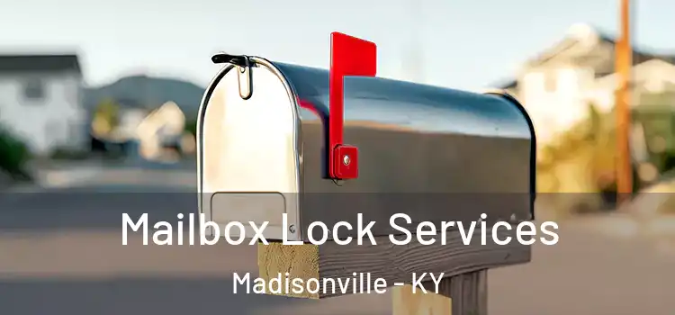  Mailbox Lock Services Madisonville - KY