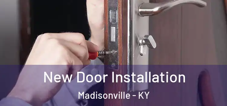  New Door Installation Madisonville - KY
