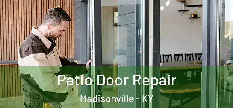 Patio Door Repair Madisonville - KY