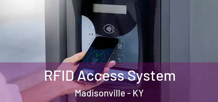  RFID Access System Madisonville - KY