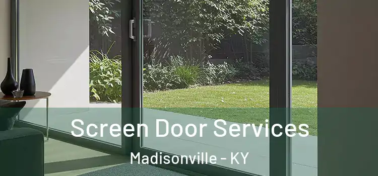  Screen Door Services Madisonville - KY
