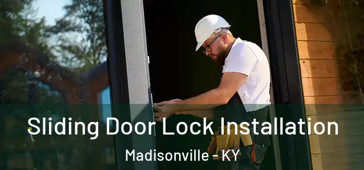  Sliding Door Lock Installation Madisonville - KY